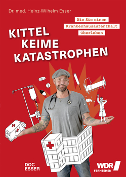 Kittel, Keime, Katastrophen von Dr. Esser,  Heinz-Wilhelm