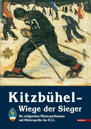 Kitzbühel – Wiege der Sieger von Russegger,  Alexander