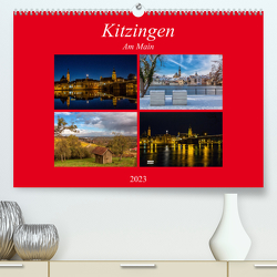 Kitzingen am Main (Premium, hochwertiger DIN A2 Wandkalender 2023, Kunstdruck in Hochglanz) von Will,  Hans