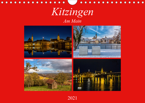Kitzingen am Main (Wandkalender 2021 DIN A4 quer) von Will,  Hans