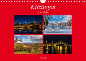 Kitzingen am Main (Wandkalender 2023 DIN A4 quer) von Will,  Hans
