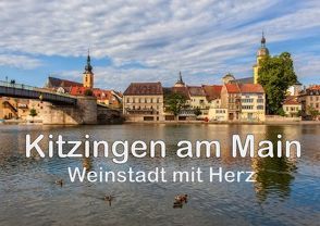 Kitzingen am Main – Weinstadt mit Herz (Posterbuch DIN A2 quer) von Will,  Hans