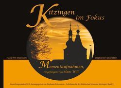 Kitzingen im Fokus von Falkenstein,  Stephanie, Will,  Hans