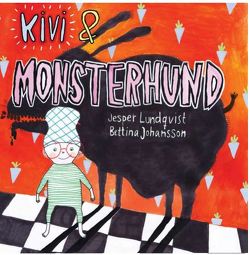 Kivi & Monsterhund von Johansson,  Bettina, Lundqvist,  Jesper