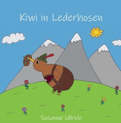 Kiwi in Lederhosen von Polkinghorne (Co-Illustration),  Gavin, Ullrich,  Susanne