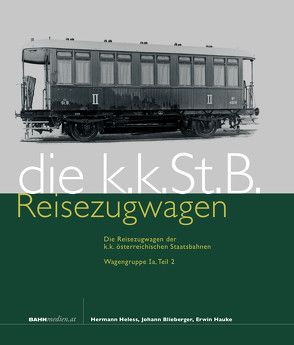 kkStB-Reisezugwagen von Blieberger,  Johann, Hauke,  Erwin, Heless,  Hermann