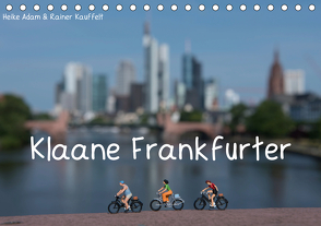 Klaane Frankfurter (Tischkalender 2021 DIN A5 quer) von Adam & Rainer Kauffelt,  Heike