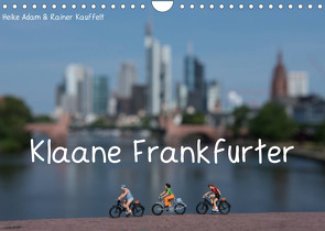 Klaane Frankfurter (Wandkalender 2022 DIN A4 quer) von Adam & Rainer Kauffelt,  Heike