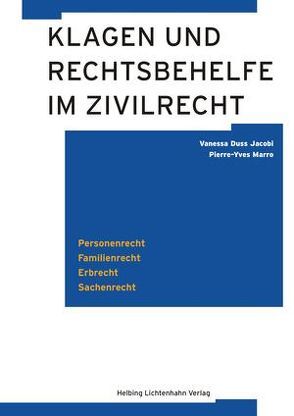 Klagen und Rechtsbehelfe im Zivilrecht von Duss Jacobi,  Vanessa C., Marro,  Pierre-Yves