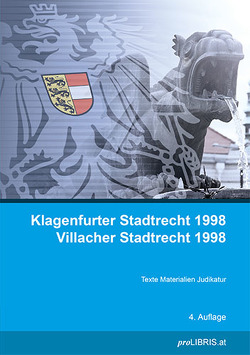 Klagenfurter Stadtrecht 1998 / Villacher Stadtrecht 1998 von proLIBRIS VerlagsgmbH