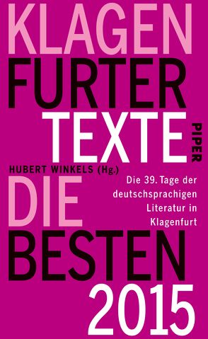Klagenfurter Texte. Die Besten 2015 von Winkels,  Hubert