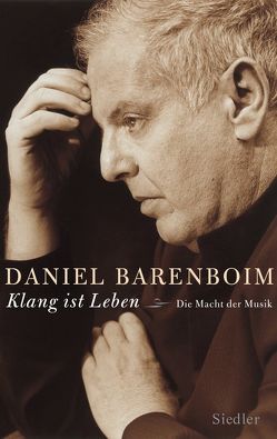 „Klang ist Leben“ von Barenboim,  Daniel, Mueller,  Michael