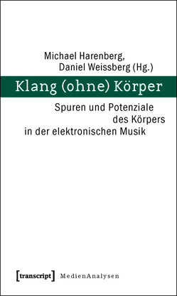 Klang (ohne) Körper von Harenberg,  Michael, Weissberg,  Daniel