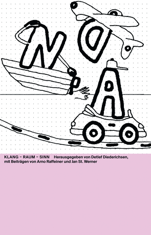 Klang – Raum – Sinn von Diederichsen,  Detlef, Dressen,  Markus, Drißner,  Hannes, Gewinner,  Malin, Nicolai,  Olaf, Raffeiner,  Arno, Werner,  Jan St.