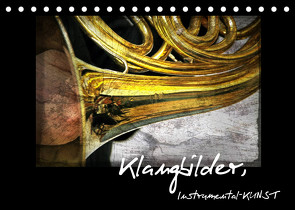 Klangbilder Instrumental-KUNST (Tischkalender 2023 DIN A5 quer) von Marten,  Martina