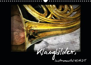 Klangbilder Instrumental-KUNST (Wandkalender 2020 DIN A3 quer) von Marten,  Martina