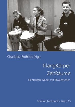 KlangKörper ZeitRäume von Beidinger,  Werner, Fröhlich,  Charlotte, Leidecker,  Klaus, Metzger,  Barbara, Reck,  Thomas M