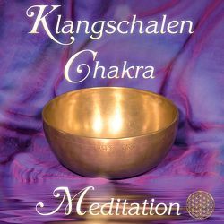Klangschalen Chakra Meditation. Planetenklänge für Harmonie, Wohlbefinden und Lebenskraft von Sayama