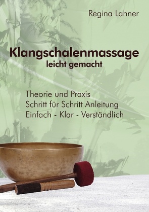 Klangschalenmassage von Lahner,  Regina