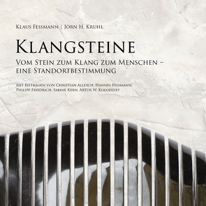 Klangsteine von Allesch,  Christian, Feßmann,  Klaus, Friedrich,  Philipp, Kern,  Sabine, Kolodziey,  Artur W., Kruhl,  Jörn H.