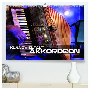 Klangvielfalt Akkordeon (hochwertiger Premium Wandkalender 2024 DIN A2 quer), Kunstdruck in Hochglanz von Bleicher,  Renate
