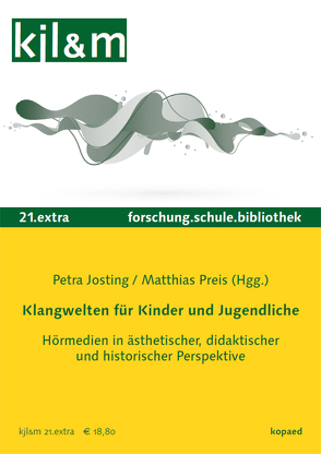 Klangwelten für Kinder und Jugendliche von Josting,  Petra, Preis,  Matthias