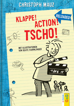 Klappe! Action! Tscho! von Fahrnländer,  Beate, Mauz,  Christoph