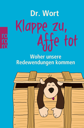 Klappe zu, Affe tot von Dr. Wort