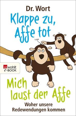 Klappe zu, Affe tot von Wort,  Dr.