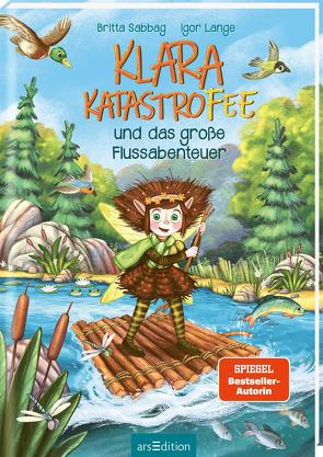 Klara Katastrofee und das große Flussabenteuer (Klara Katastrofee 3) von Lange,  Igor, Sabbag,  Britta