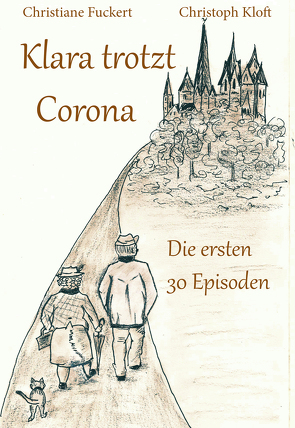 Klara trotzt Corona von Fuckert,  Christiane, Kloft,  Christoph
