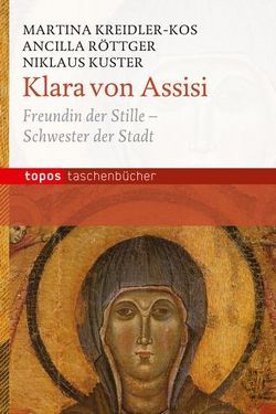 Klara von Assisi von Kreidler-Kos,  Martina, Kuster,  Niklaus, Roettger,  Ancilla