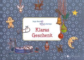 Klaras Geschenk von Becher,  Inge, Lükenga,  Nina