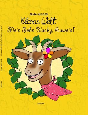 Klaras Welt – Mein Sohn Blacky, Auweia! von Hundt,  Saskia J, Nielsen,  Elma