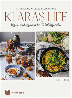 Klaraslife– Vegane und vegetarische Wohlfühlgerichte von Madani,  Ramin, Salzwedel,  Kathrin