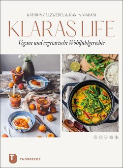 Klaraslife – Vegane und vegetarische Wohlfühlgerichte von Madani,  Ramin, Salzwedel,  Kathrin