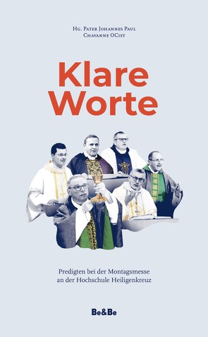 Klare Worte von Abel,  Winfried, Buchmüller,  Pater Wolfgang, Chavanne,  Pater Johannes Paul, Heim,  Abt Maximilian, Leitner,  Martin, Wallner,  Pater Karl