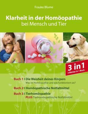 Klarheit in der Homöopathie von Blume,  Frauke