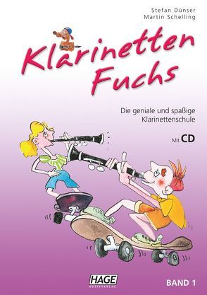 Klarinetten Fuchs Band 1 von Dünser,  Stefan, Schelling,  Martin