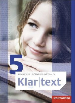 Klartext – Ausgabe 2015 für Gymnasien (G8) in Nordrhein-Westfalen von Bartsch,  Markus, Dorndorf,  Gudrun, Fox,  Hiltrud, Niebuhr,  Ulrich, Urra,  Martin, Wolff,  Martina