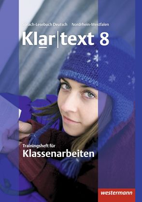 Klartext – Ausgabe für Nordrhein-Westfalen von Fleer,  Kathleen, Gollnick,  Ulrike, Heinrichs,  Andrea, Judith,  Heiko, Klaschka,  Ellen, Marx,  Hans-Dieter, Michalzik,  Kirsten, Möller,  Rebekka, Müller-Eberle,  Claudia, Peters,  Jelko, Röder-Wittl,  Susanne, Schmiedel,  Marina, Schöppner,  Astrid, Sillus,  Alexandra, Stinus,  Martin, von Bothmer,  Anja, Wandel,  Jochen, Weber,  Gisela, Wolff,  Martina