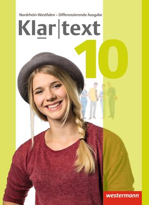 Klartext – Differenzierende Ausgabe 2014 für Nordrhein-Westfalen von Dilks,  Fabian, Feldhues,  Martina, Föll,  Reinhild, Fox,  Hiltrud, Heinrichs,  Andrea, Judith,  Heiko, Trowitzsch,  Maren, Wolff,  Martina