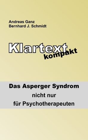 Klartext kompakt von Ganz,  Andreas, Schmidt,  Bernhard J.