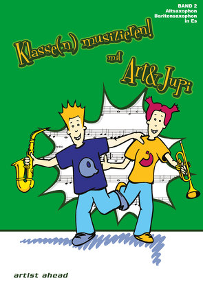 Klasse(n) musizieren mit Art & Jupi – Band 2 von Rautnig,  Alexander