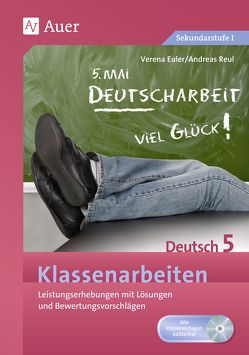 Klassenarbeiten Deutsch 5 von Euler,  Verena, Reul,  Andreas