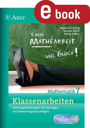 Klassenarbeiten Mathematik 7 von Grünzig,  Melanie, Ruhm,  Simone, Seifert,  Hardy