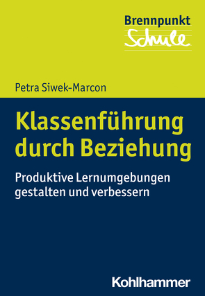 Klassenführung durch Beziehung von Berger,  Fred, Schubarth,  Wilfried, Siwek-Marcon,  Petra, Wachs,  Sebastian, Wettstein,  Alexander