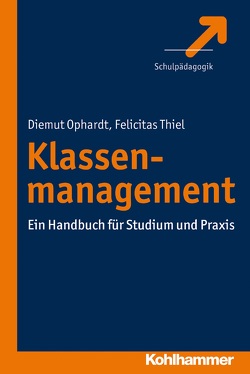 Klassenmanagement von Ophardt,  Diemut, Thiel,  Felicitas