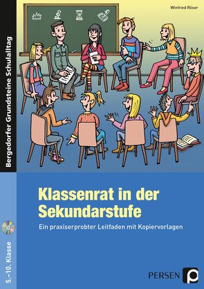 Klassenrat in der Sekundarstufe von Röser,  Winfried