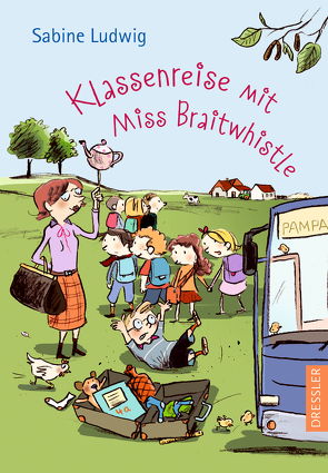 Miss Braitwhistle 5. Klassenreise mit Miss Braitwhistle von Göhlich,  Susanne, Ludwig,  Sabine